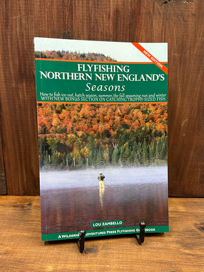 Flyfishing Northern New England's Seasons - Maine Fly Company